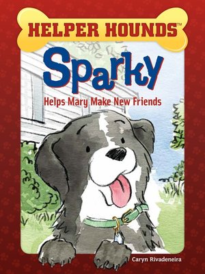 cover image of Sparky Helps Mary Make Friends